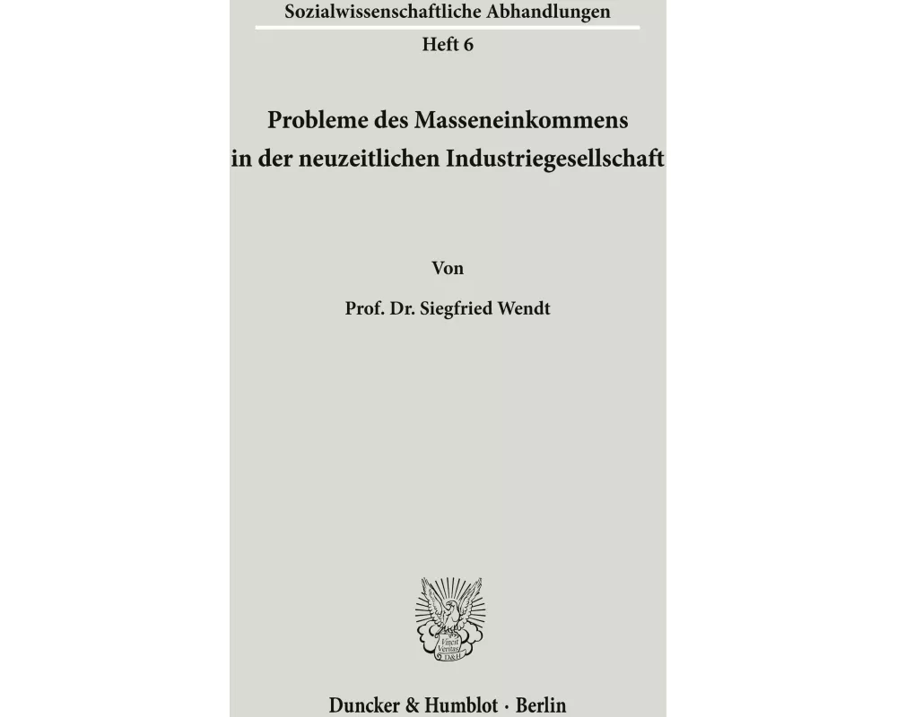 Probleme des Masseneinkommens in der neuzeitlichen Industriegesellschaft