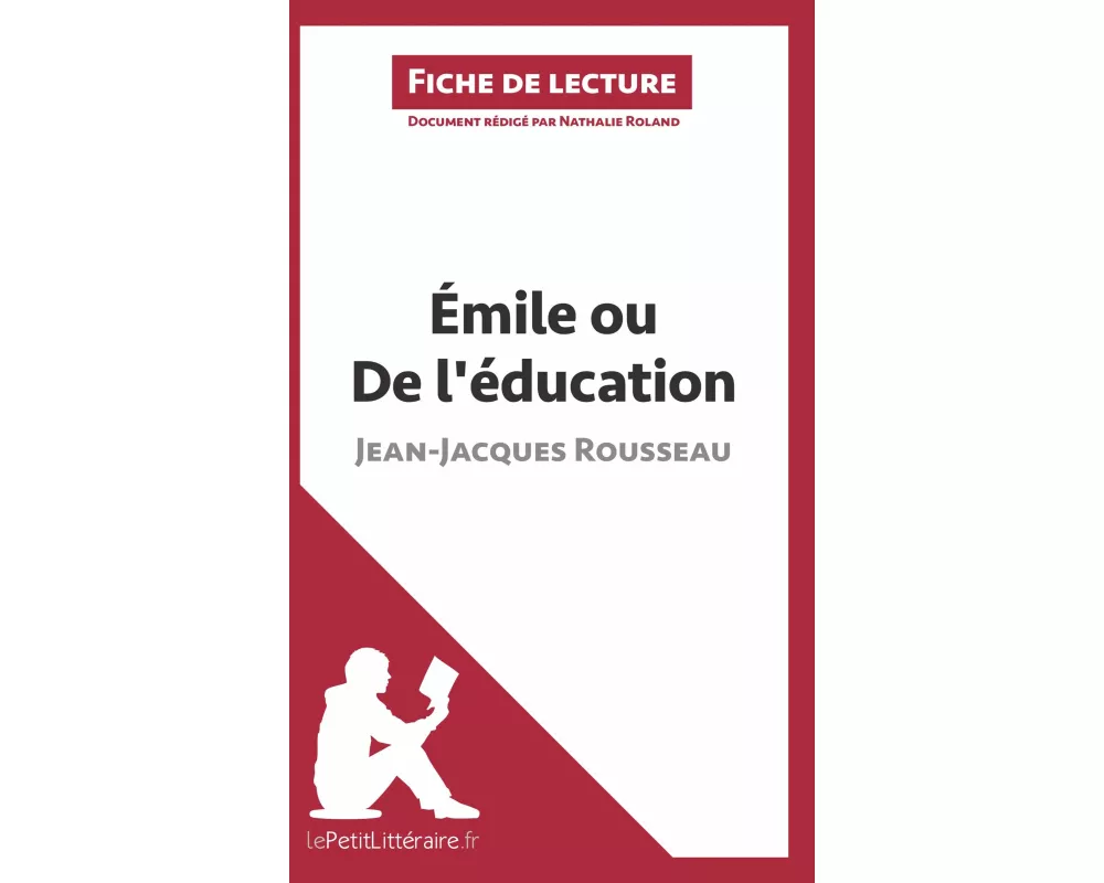 Émile ou De l'éducation de Jean-Jacques Rousseau (Fiche de lecture)