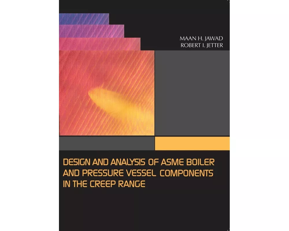 Design and Analysis of Asme Pressure Vessel Components in the Creep Range