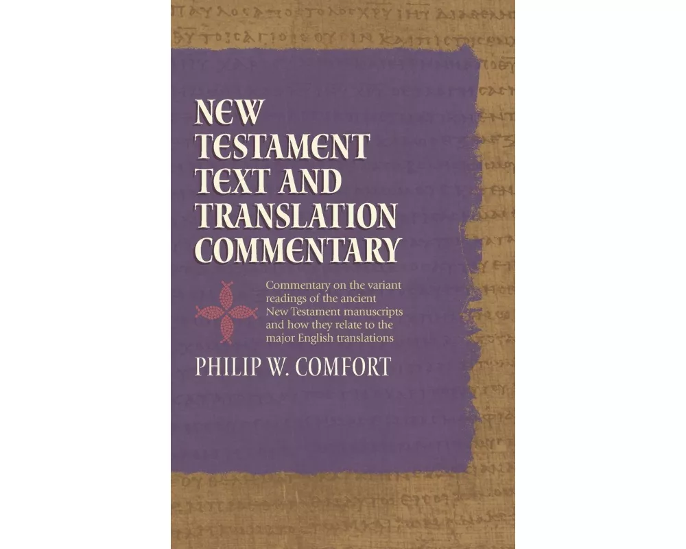 New Testament Text and Translation Commentary
