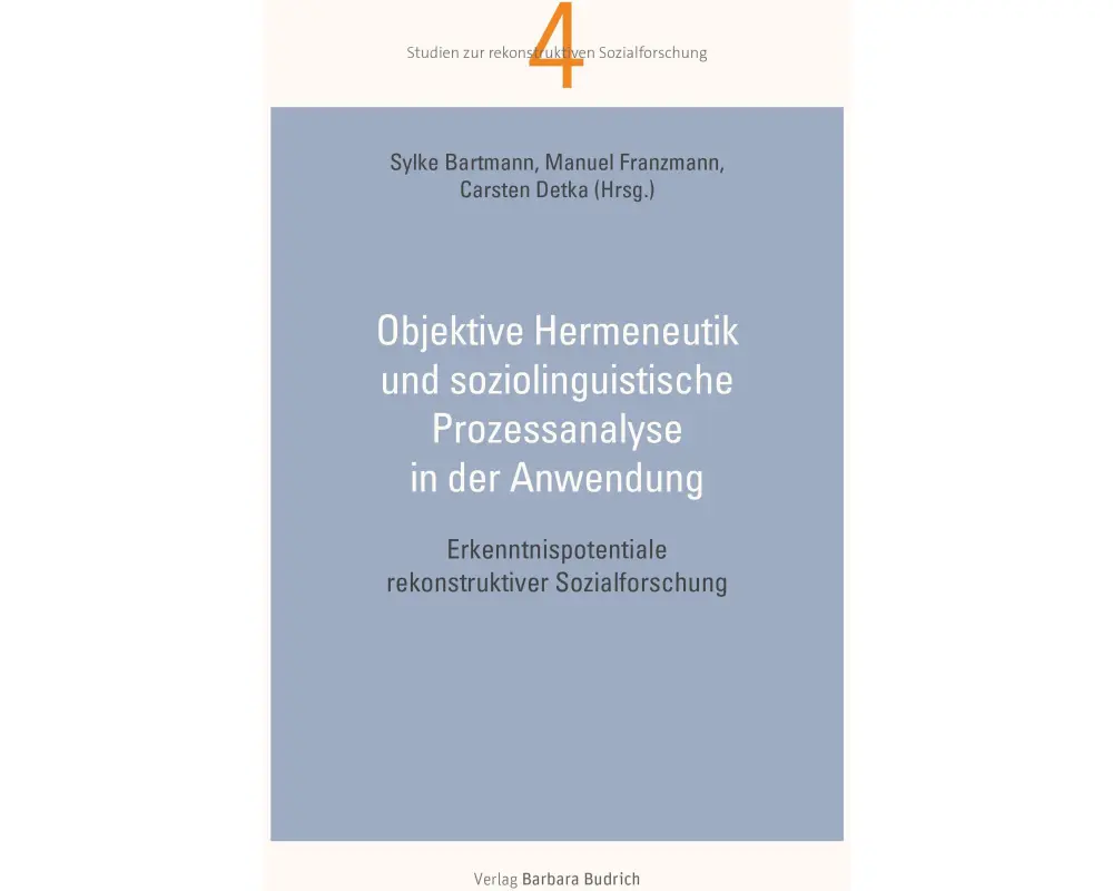 Objektive Hermeneutik und soziolinguistische Prozessanalyse in der Anwendung