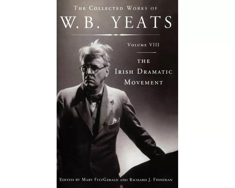 The Collected Works of W.B. Yeats Volume VIII