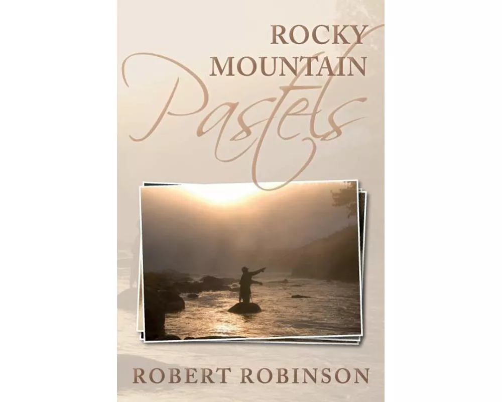 Rocky Mountain Pastels: Evidence of an Existence
