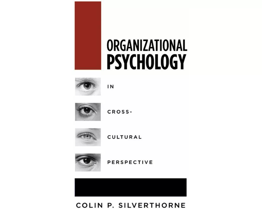 Organizational Psychology in Cross-Cultural Perspective