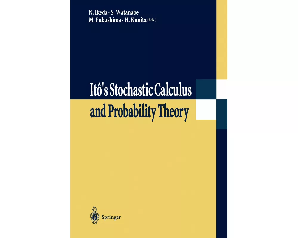Itô's Stochastic Calculus and Probability Theory