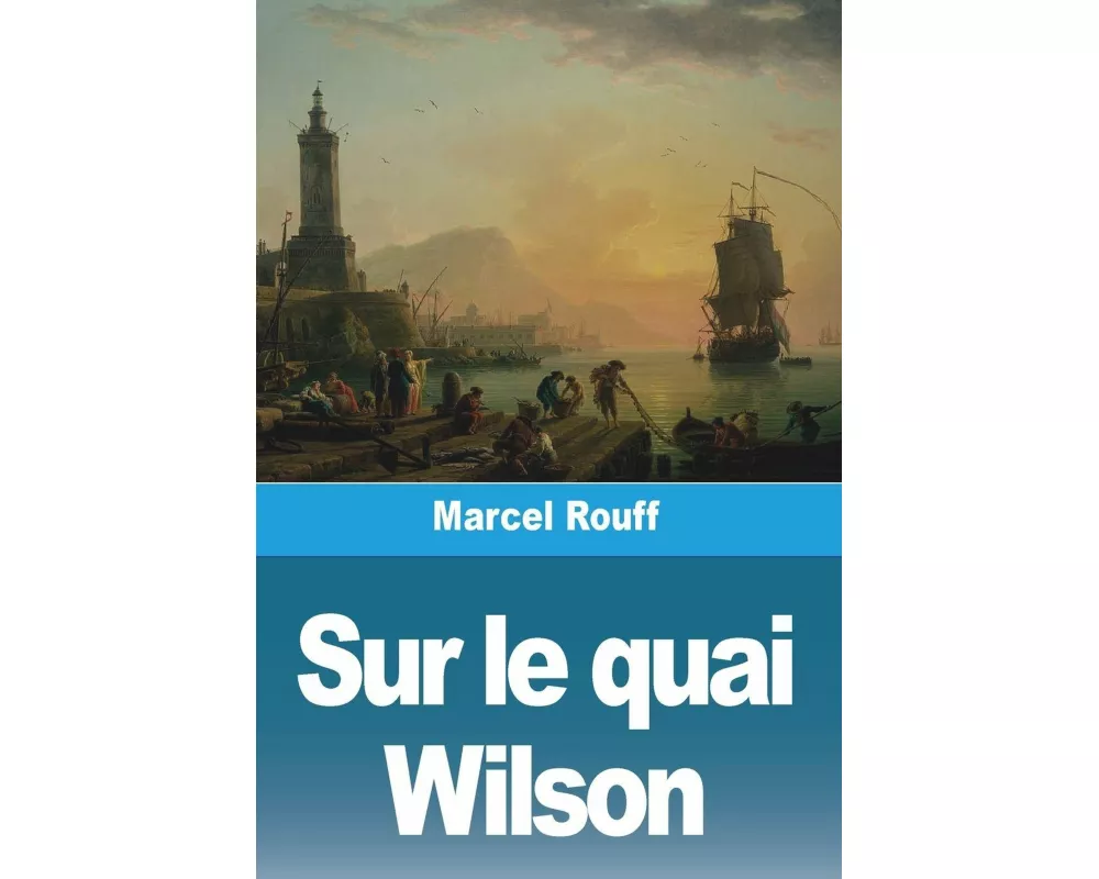 Sur le quai Wilson