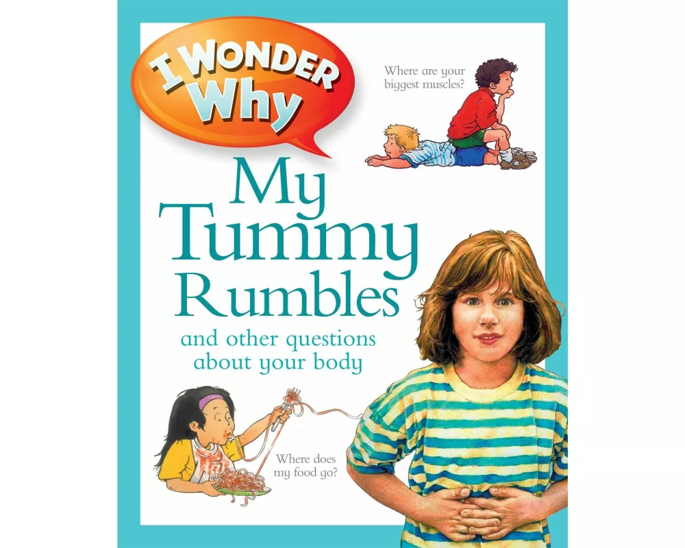 I Wonder Why My Tummy Rumbles