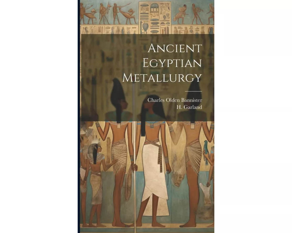 Ancient Egyptian Metallurgy