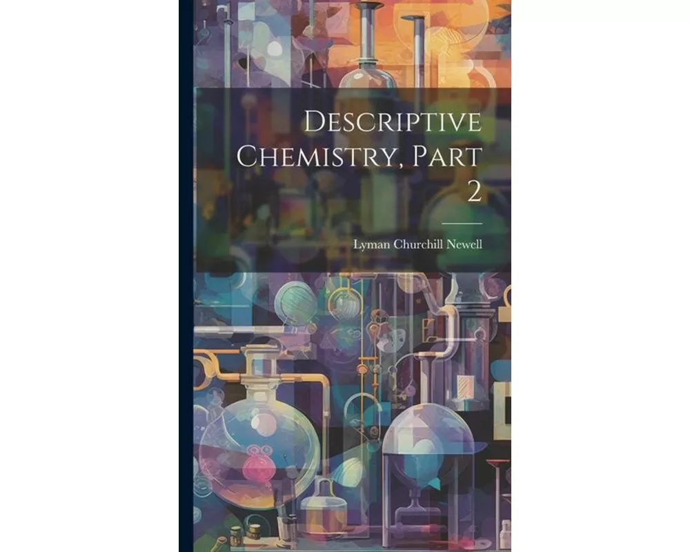 Descriptive Chemistry, Part 2