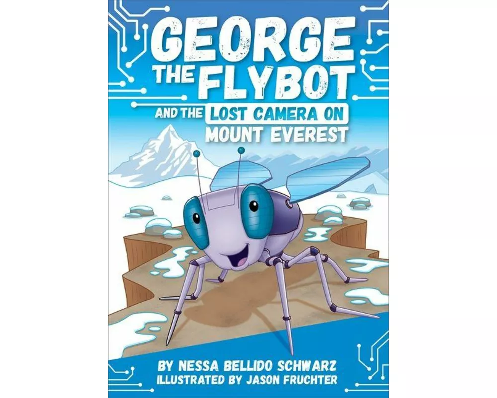 George the Flybot and the Lost Camera on Mount Everest