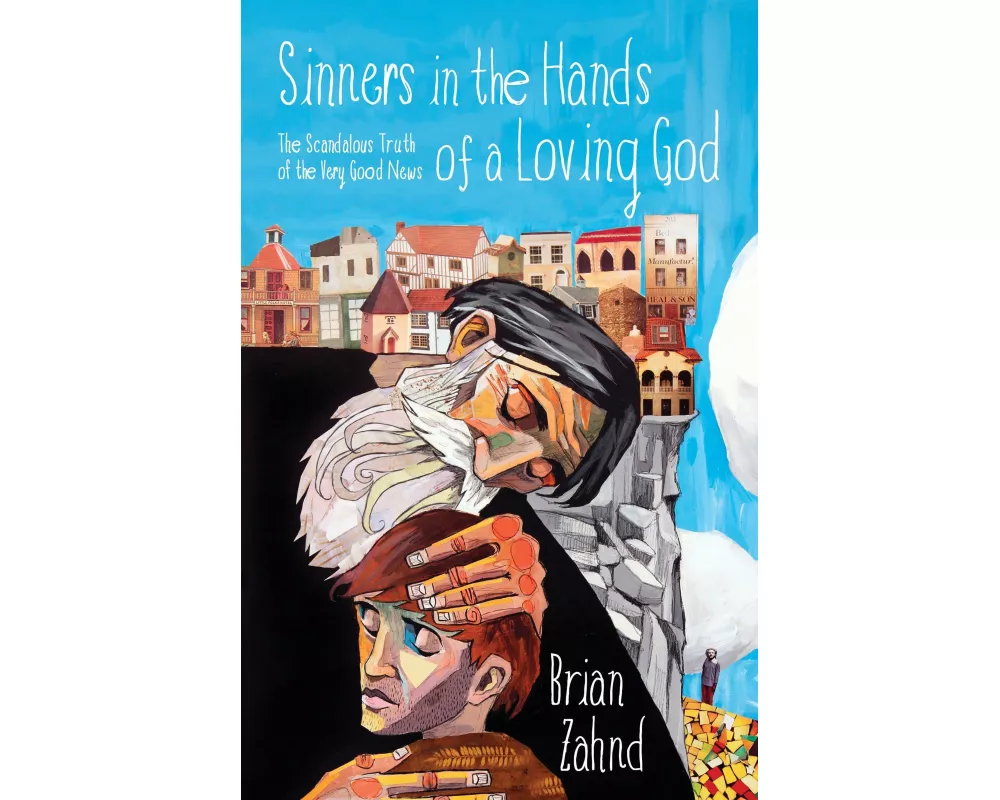 Sinners in the Hands of a Loving God