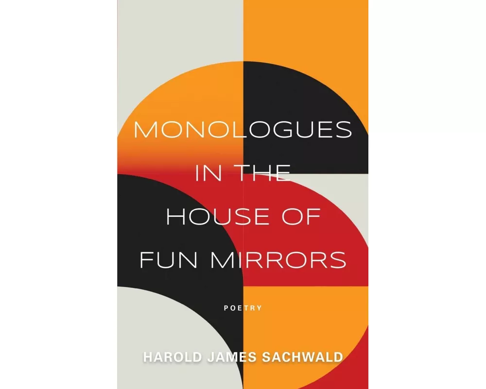 Monologues In the House of Fun Mirrors