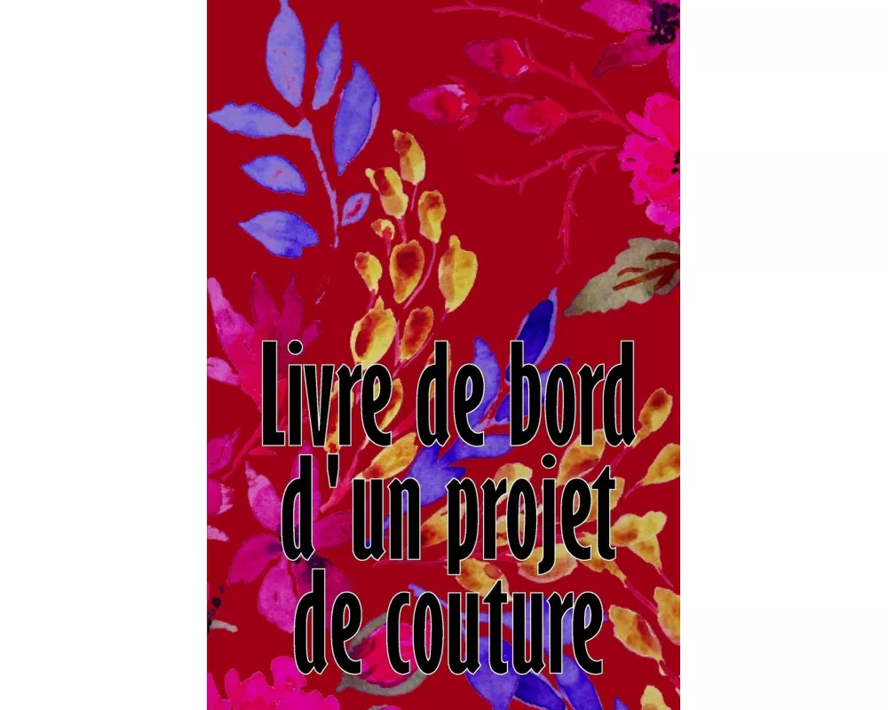 Livre de bord d'un projet de couture