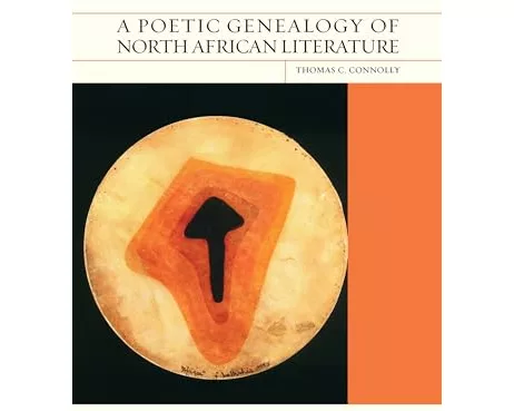 A Poetic Genealogy of North African Literature