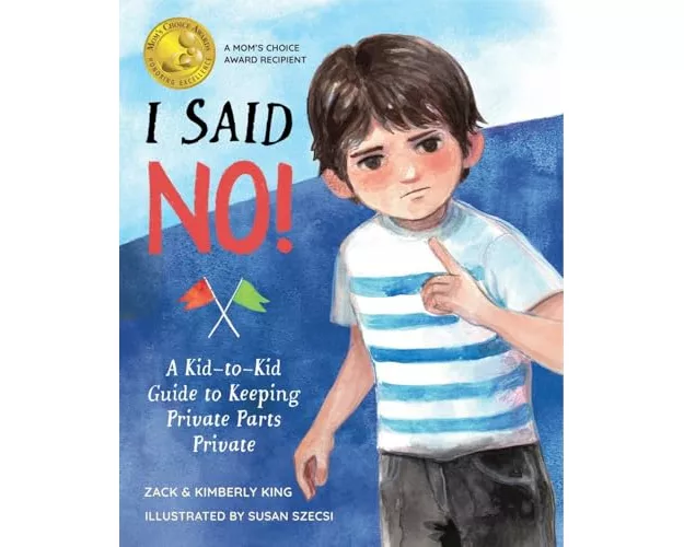 I Said No: A Kid-To-Kid Guide to Keeping Private Parts Private