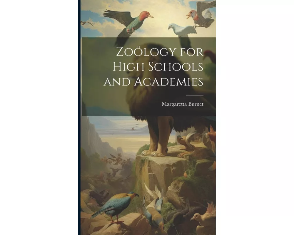 Zoölogy for High Schools and Academies