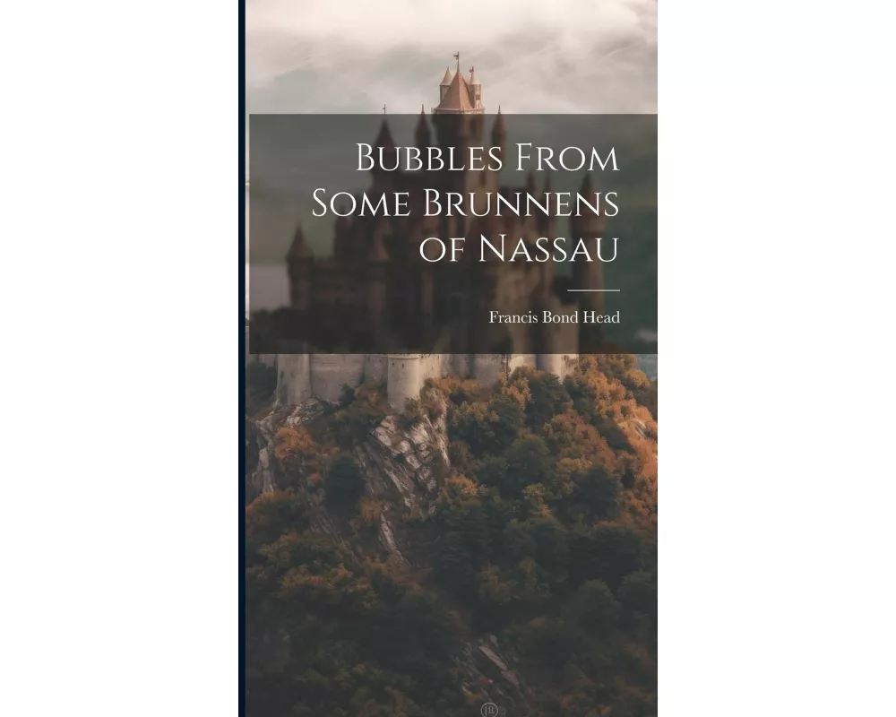 Bubbles From Some Brunnens of Nassau