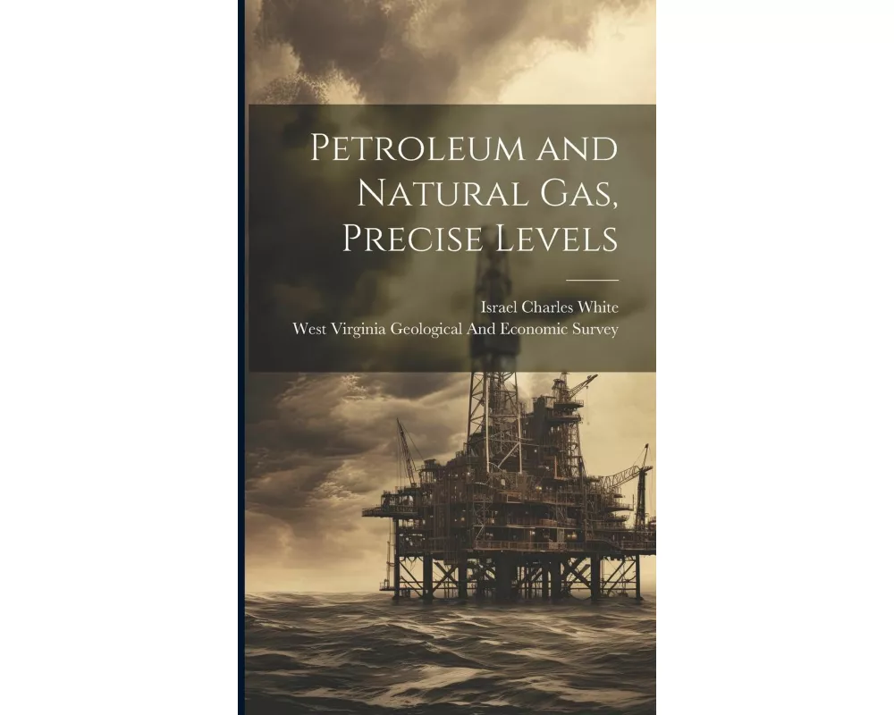 Petroleum and Natural Gas, Precise Levels