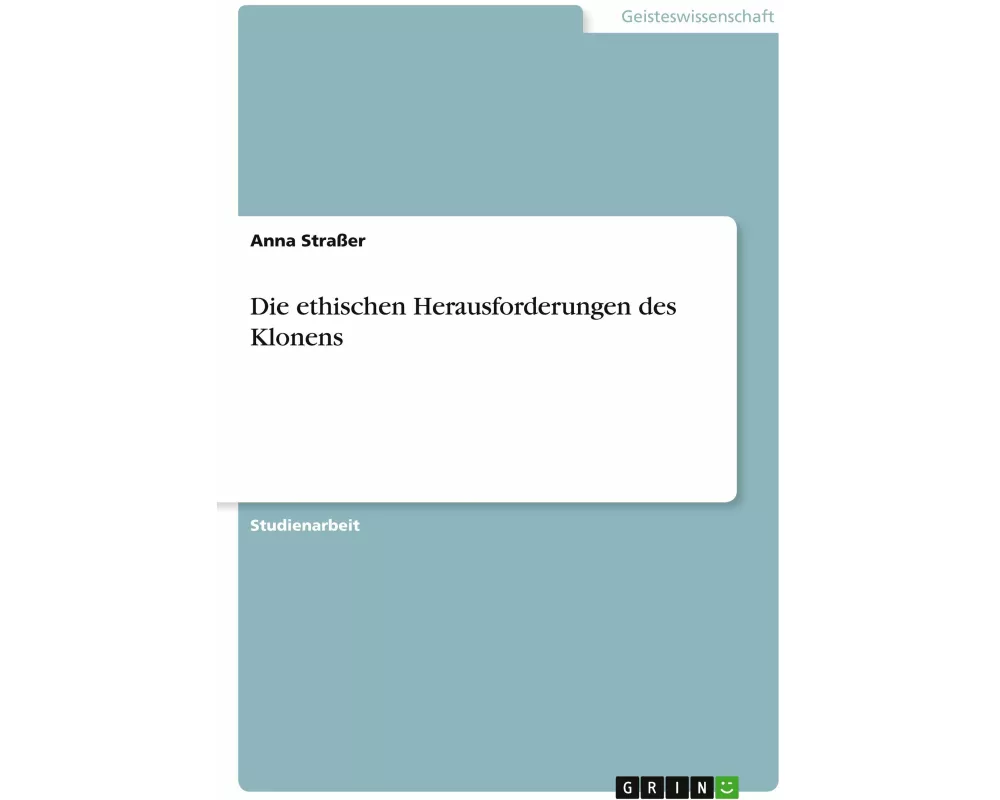 Die ethischen Herausforderungen des Klonens