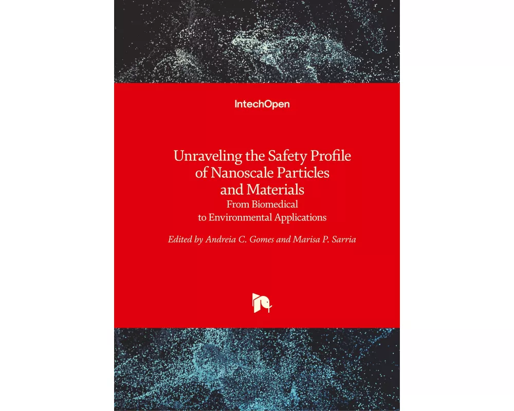 Unraveling the Safety Profile of Nanoscale Particles and Materials