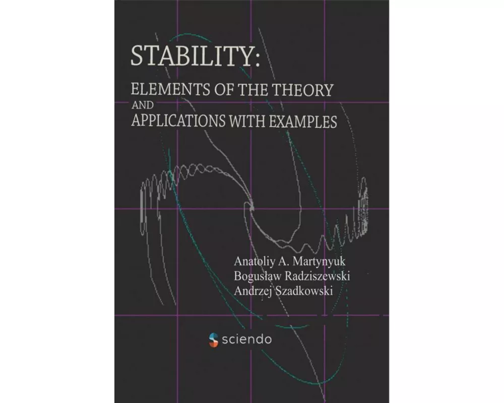 Stability: Elements of the Theory and Applications with Examples