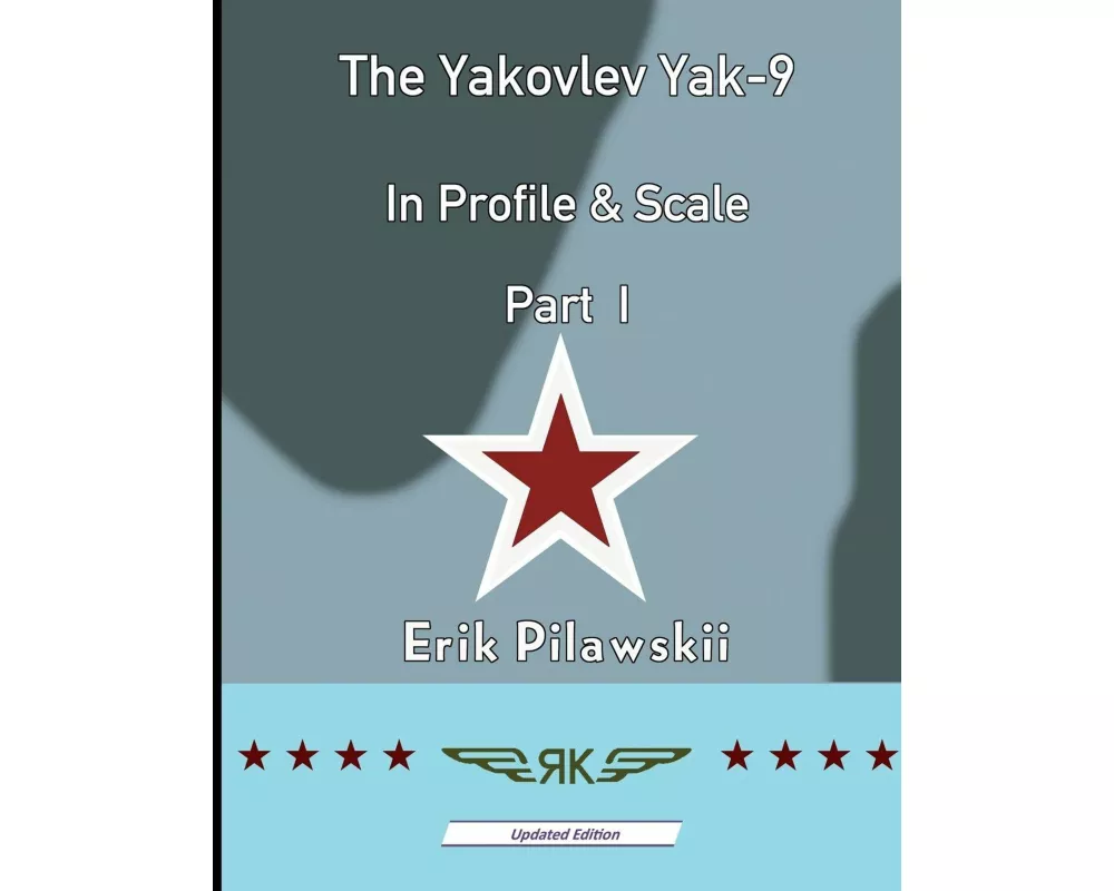 The Yakovlev Yak-9 In Profile & Scale Part I