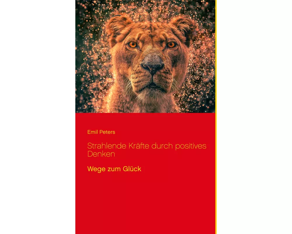 Strahlende Kräfte durch positives Denken