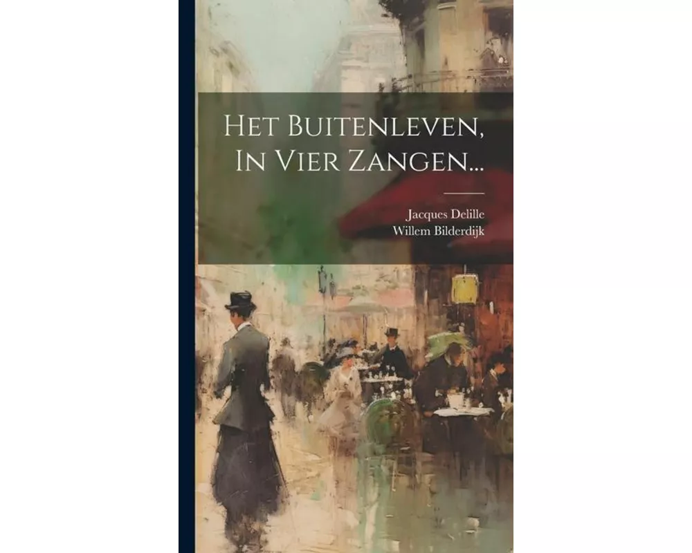Het Buitenleven, In Vier Zangen