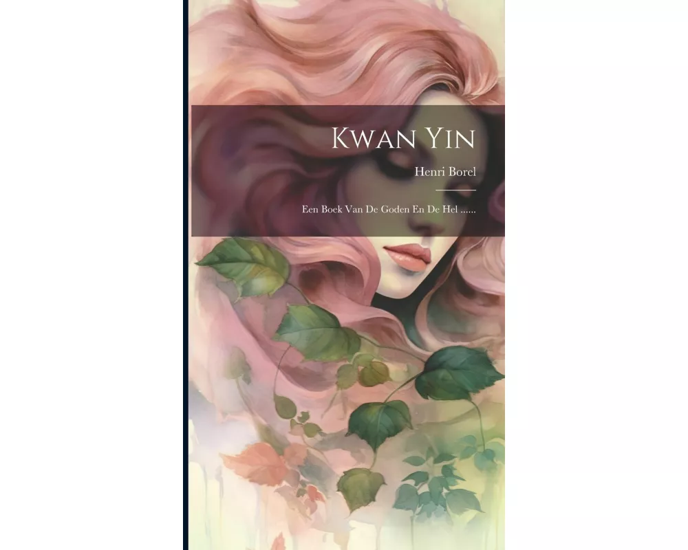 Kwan Yin: Een Boek Van De Goden En De Hel