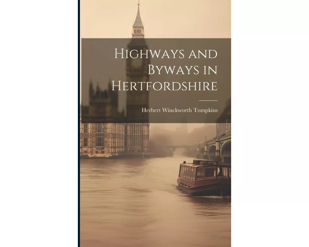 Highways and Byways in Hertfordshire