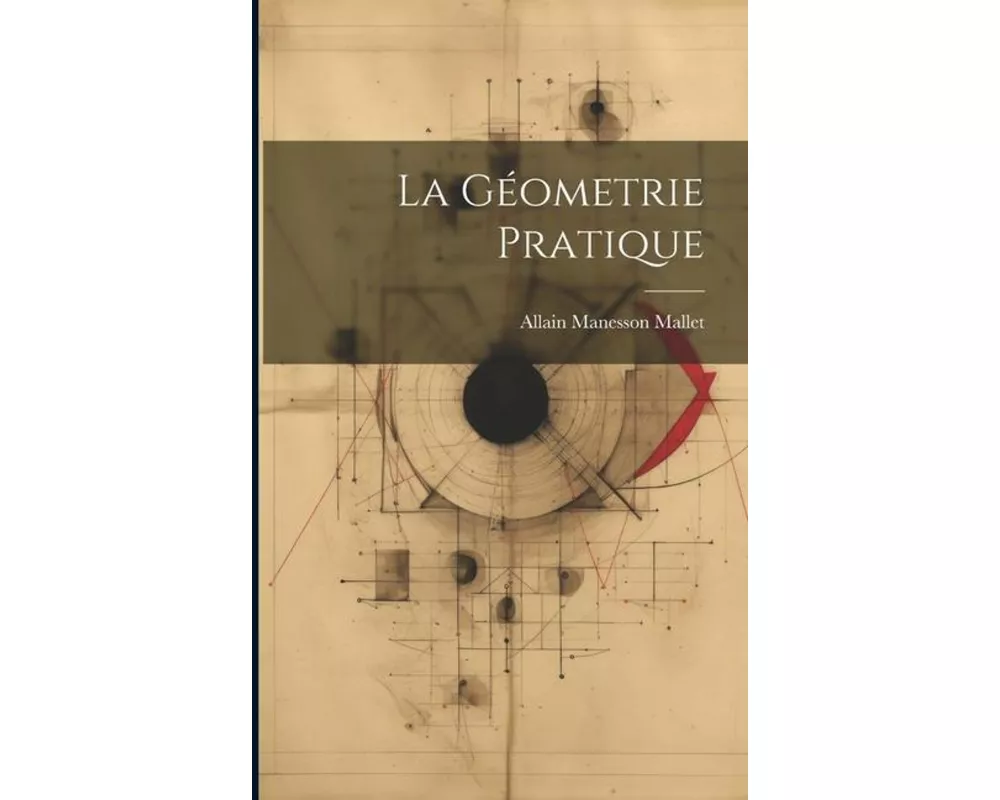 La Géometrie Pratique