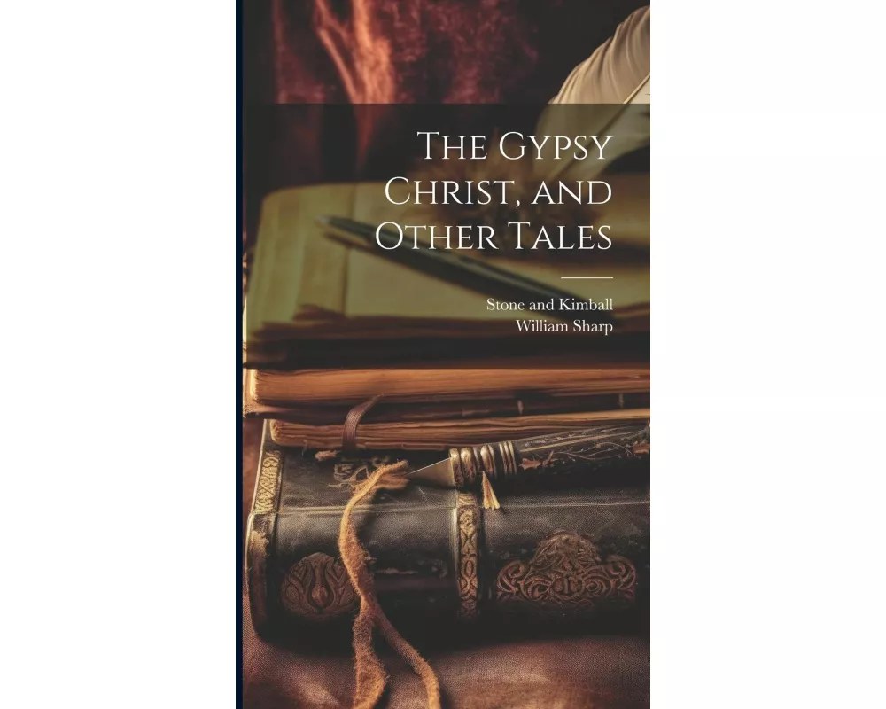 The Gypsy Christ, and Other Tales