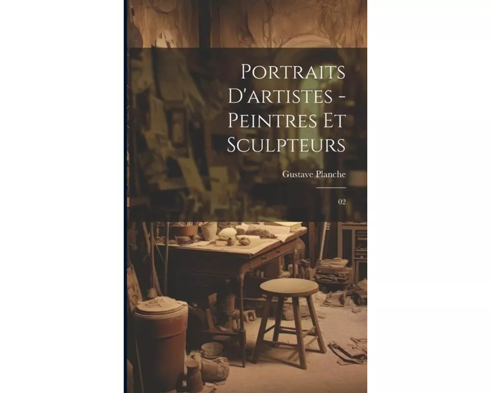 Portraits d'artistes - peintres et sculpteurs: 02
