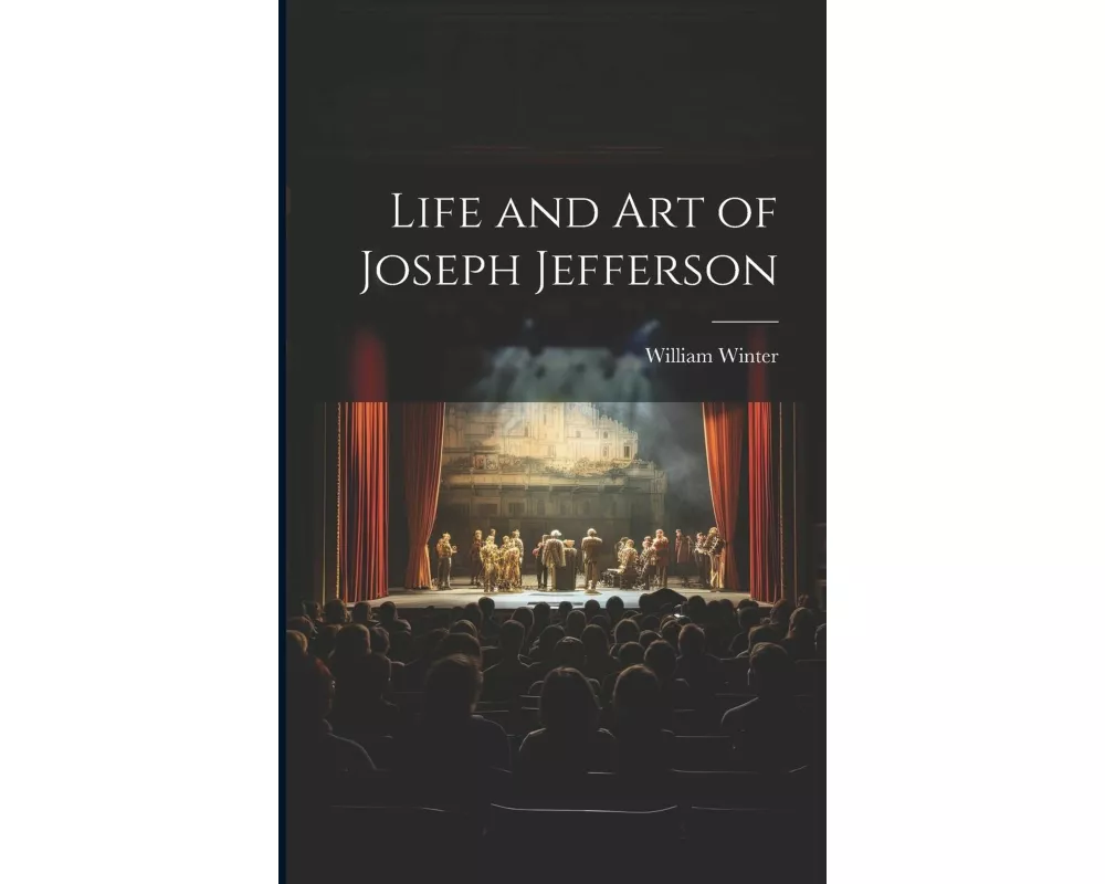 Life and Art of Joseph Jefferson