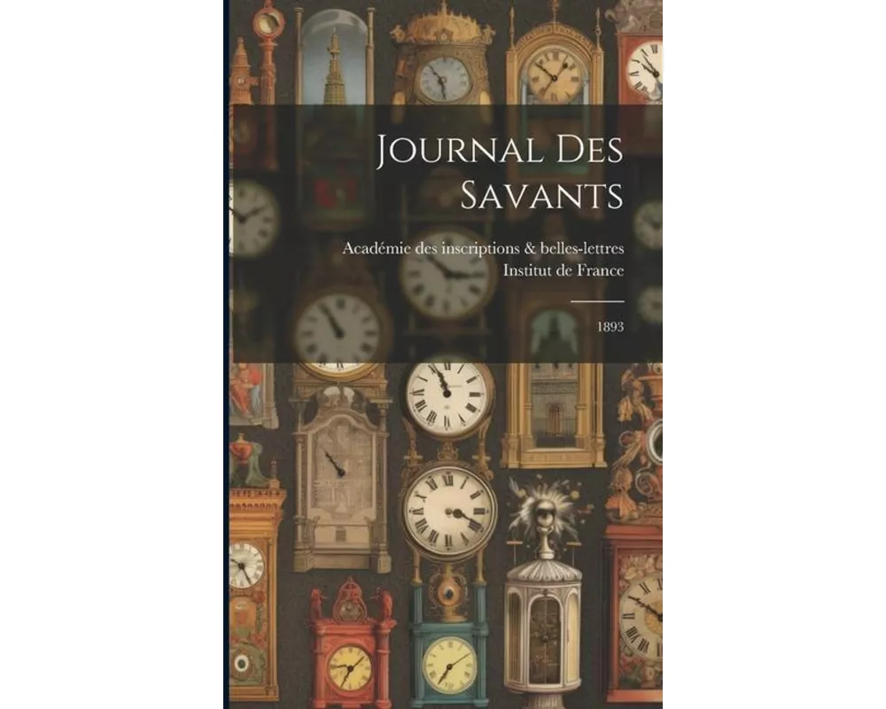 Journal des savants: 1893