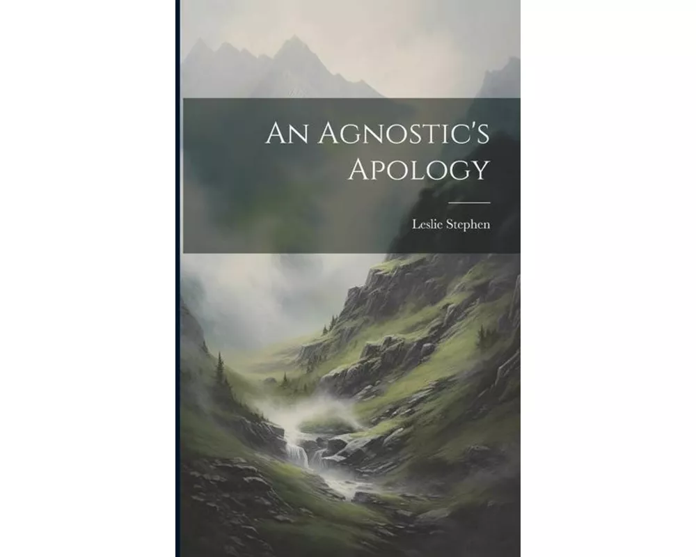 An Agnostic's Apology