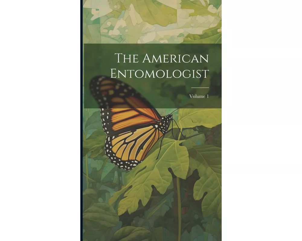 The American Entomologist; Volume 1
