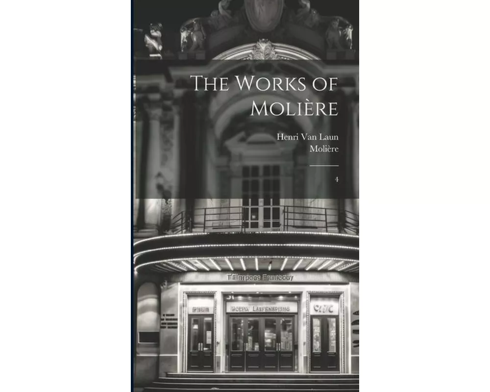 The Works of Molière: 4