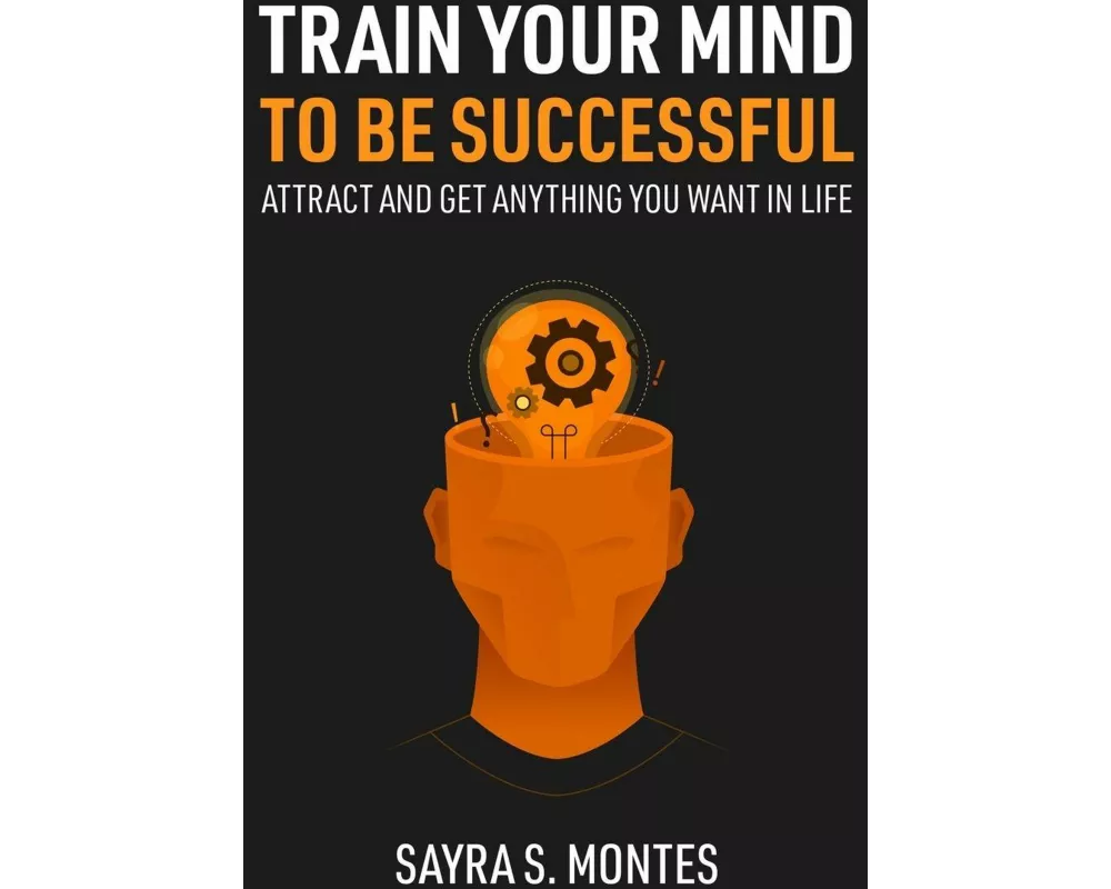 Train Your Mind To Be Successful
