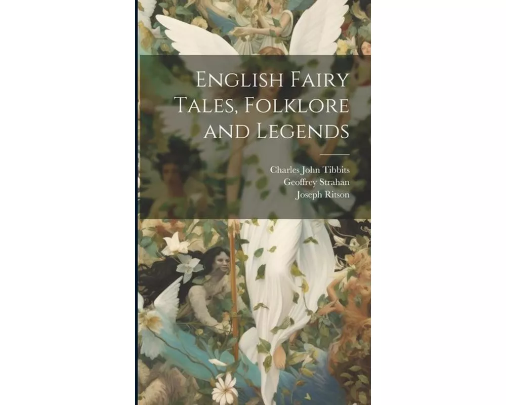 English Fairy Tales, Folklore and Legends