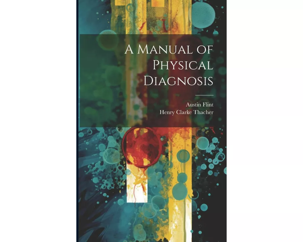A Manual of Physical Diagnosis