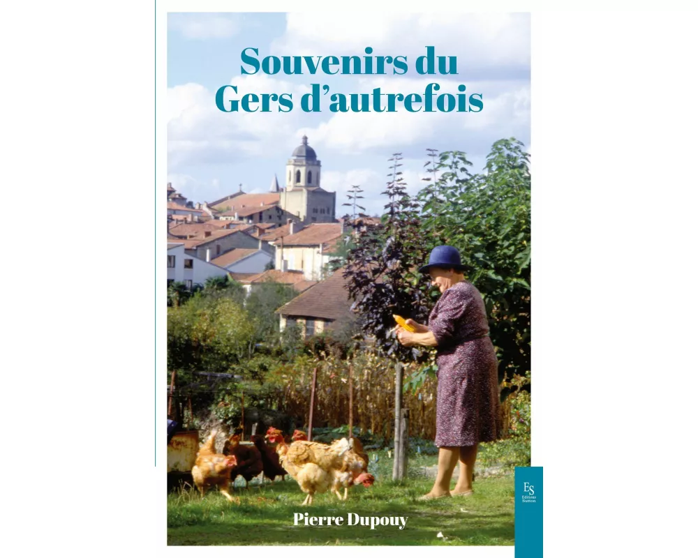 Souvenirs du Gers d'autrefois Revenons sur nos pas