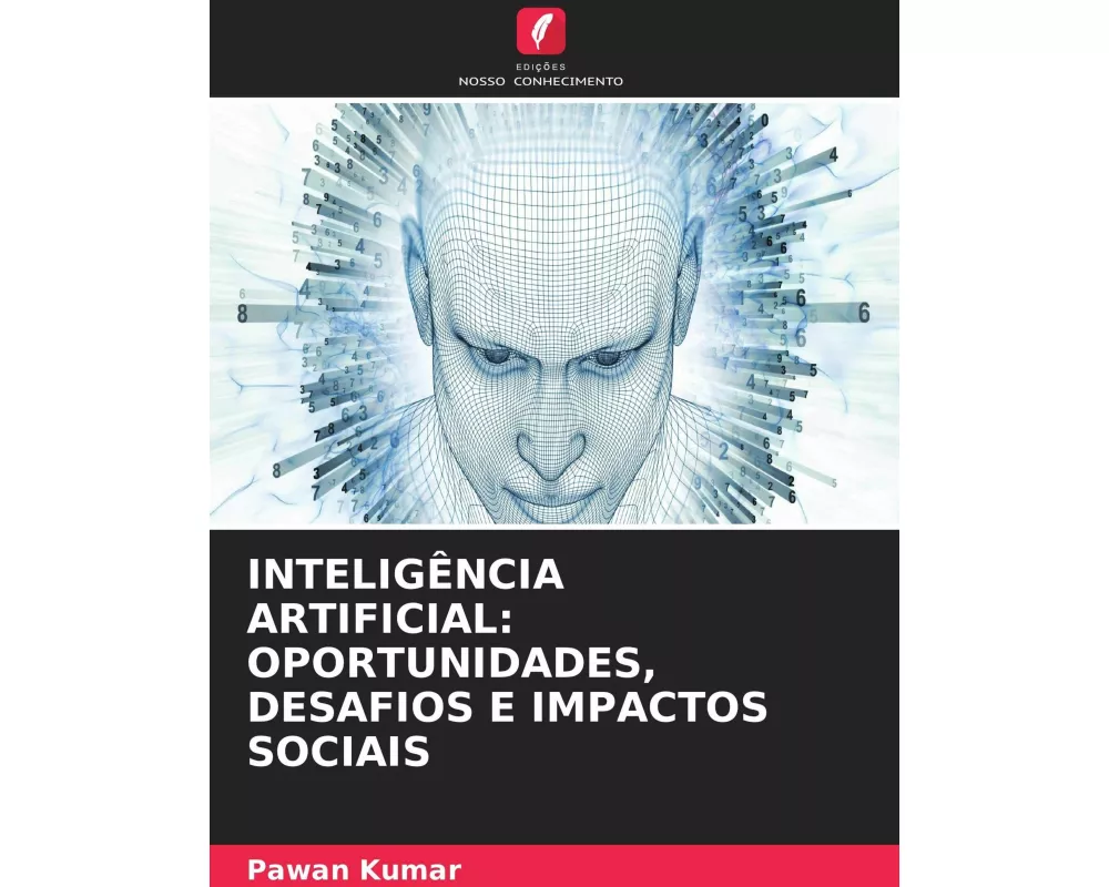 InteligÊncia Artificial: Oportunidades, Desafios E Impactos Sociais
