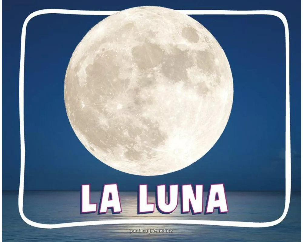 La Luna (the Moon)