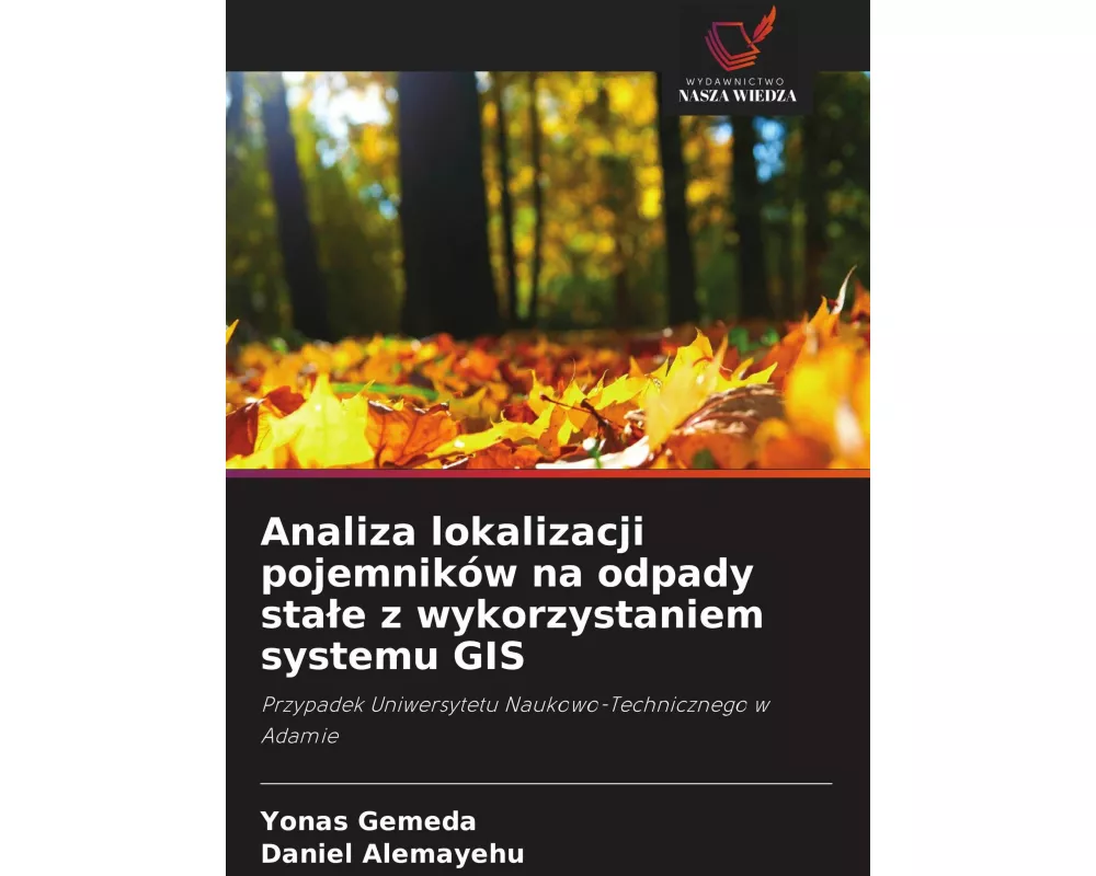 Analiza lokalizacji pojemników na odpady sta¿e z wykorzystaniem systemu GIS