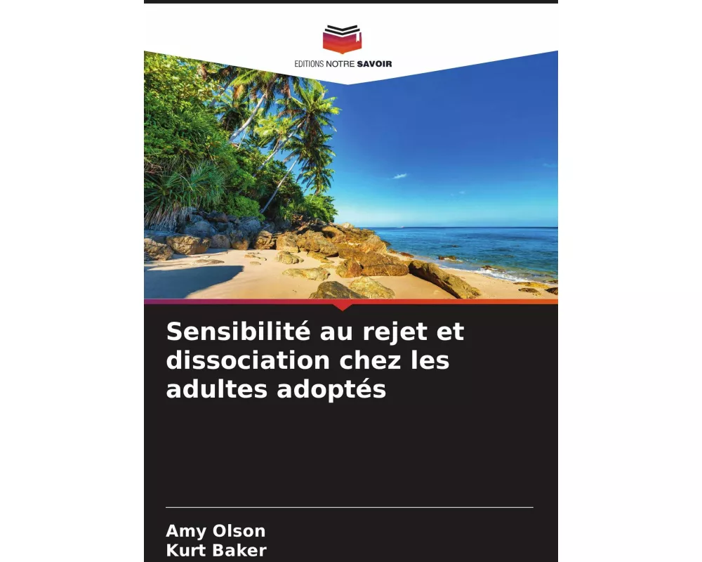 Sensibilité au rejet et dissociation chez les adultes adoptés