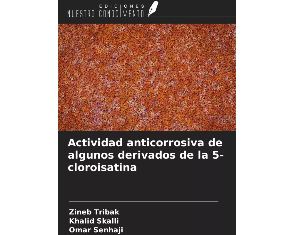 Actividad anticorrosiva de algunos derivados de la 5-cloroisatina