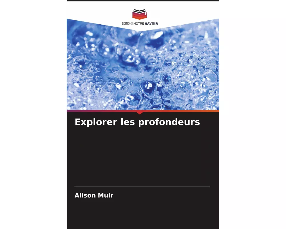Explorer les profondeurs