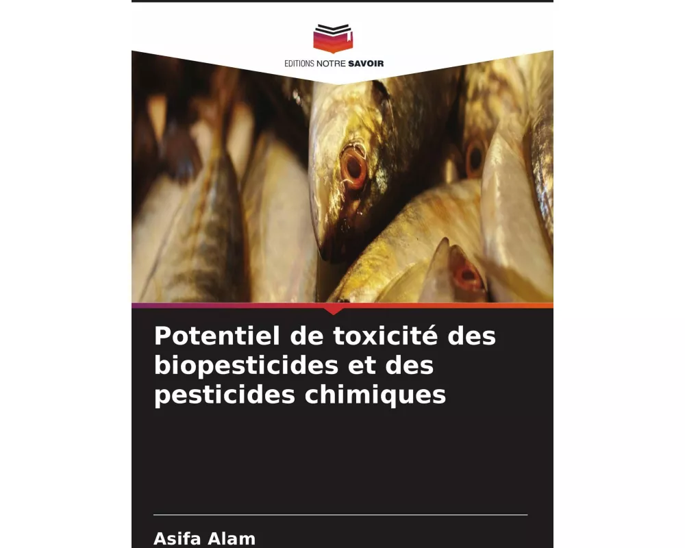 Potentiel de toxicité des biopesticides et des pesticides chimiques