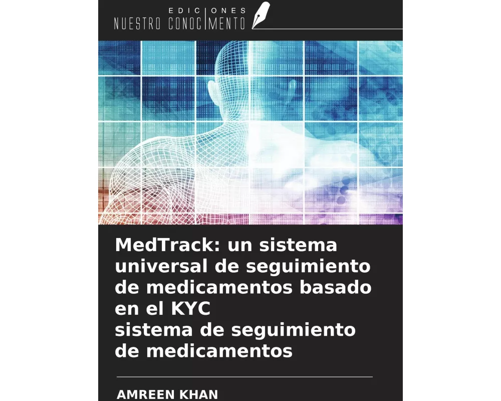 MedTrack: un sistema universal de seguimiento de medicamentos basado en el KYC sistema de seguimiento de medicamentos